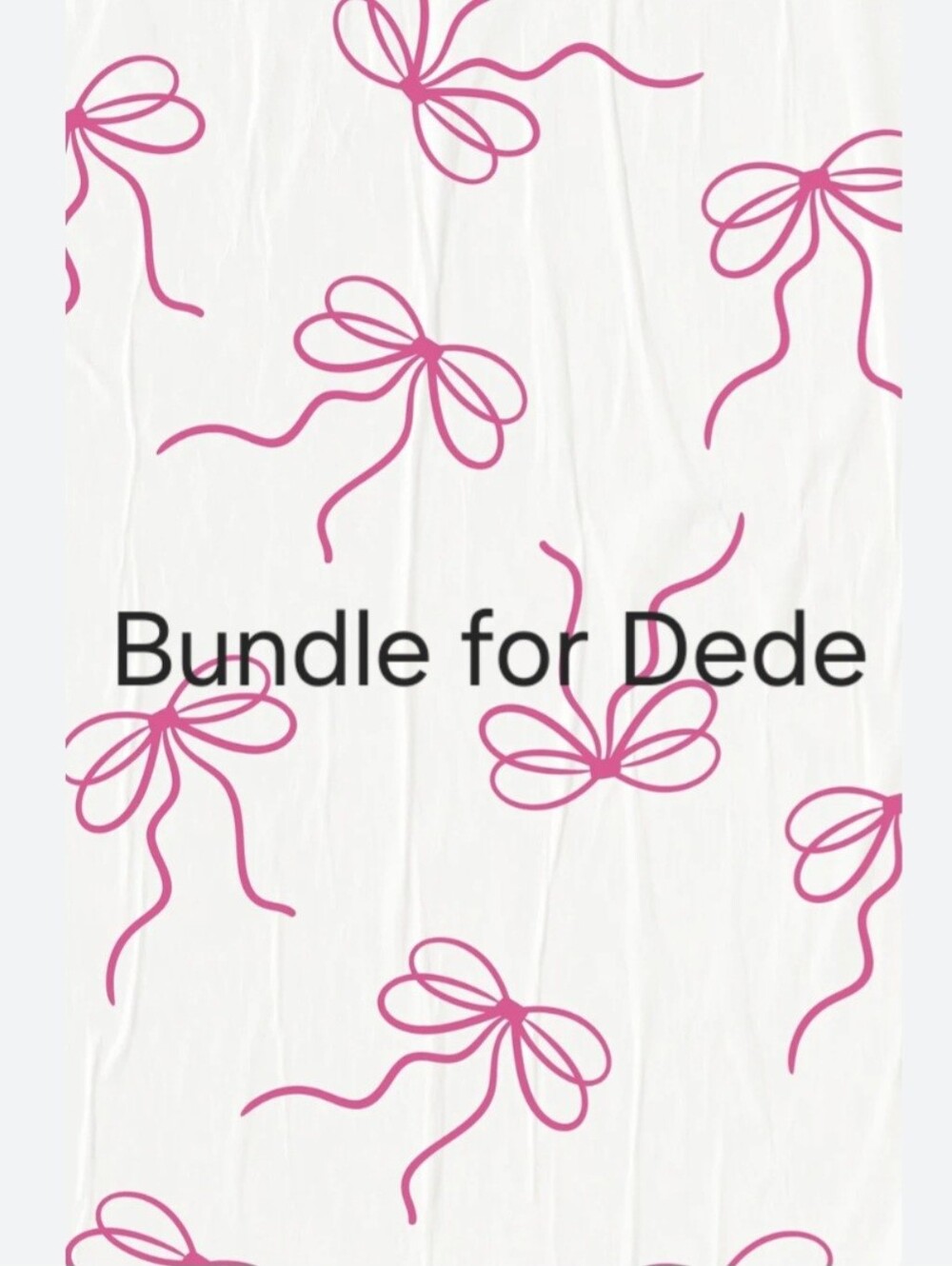 Bundle for dede 💕